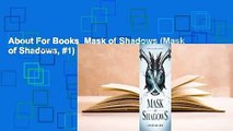 About For Books  Mask of Shadows (Mask of Shadows, #1)  For Kindle