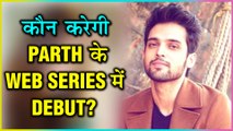 This POPULAR TV ACTRESS To FEATURE IN Vikas Gupta's New Web Series With Parth Samthaan?