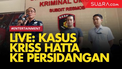 LIVE REPORT: Kasus Kriss Hatta Bakal Dilimpahkan ke Kejaksaan