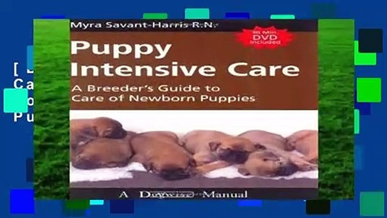 [Doc] Puppy Intensive Care: A Breeder s Guide to Care of Newborn Puppies