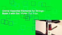 Online Essential Elements for Strings - Book 2 with Eei: Violin  For Free
