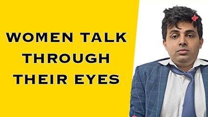 Women Talk through their Eyes