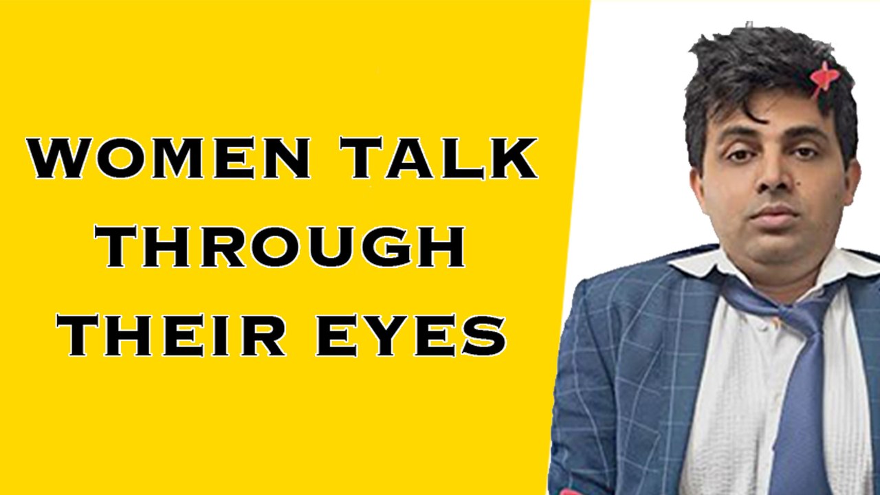 Women Talk through their Eyes