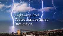 Lighning rod protection for smart industries