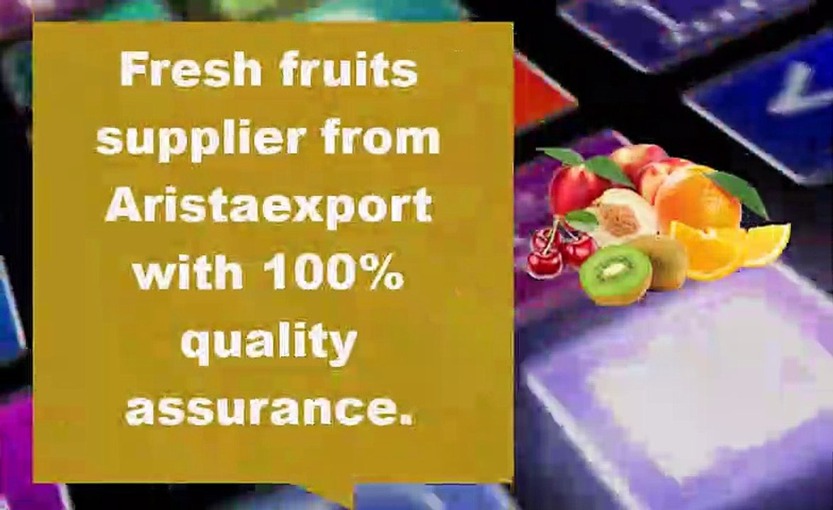 Fresh fruits import from AristaExport