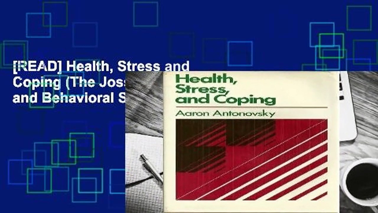 [READ] Health, Stress and Coping (The Jossey-Bass Social and Behavioral Science Series)