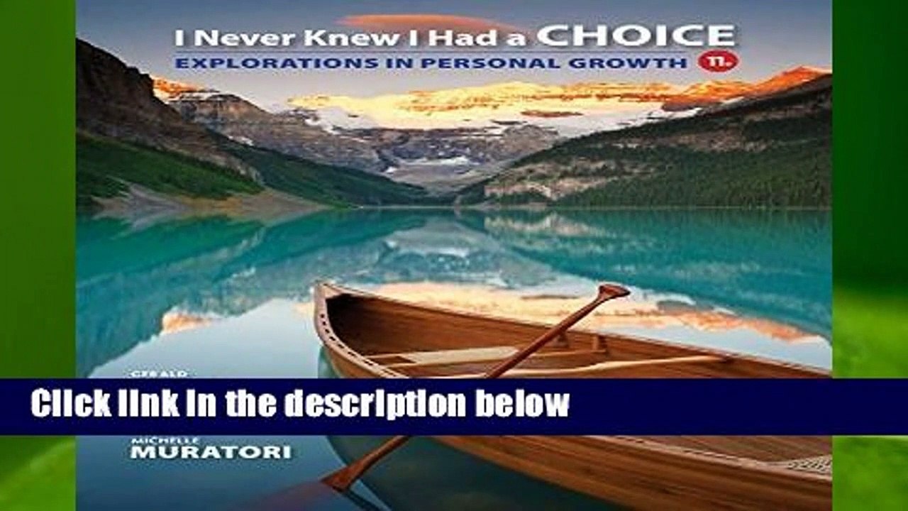[READ] I Never Knew I Had a Choice: Explorations in Personal Growth