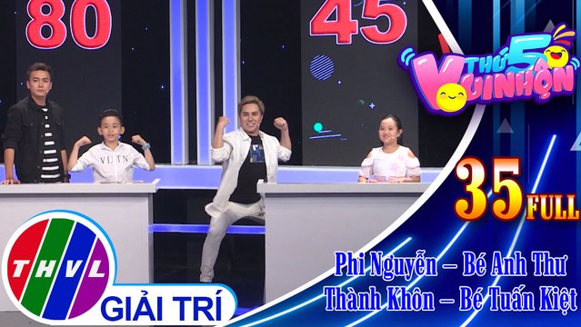 THVL | Thứ 5 vui nhộn - Tập 35: Diễn viên Phi Nguyễn – Bé Anh Thư, diễn viên Thành Khôn – Bé Tuấn Kiệt