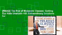 [READ] The End of Molasses Classes: Getting Our Kids Unstuck--101 Extraordinary Solutions for