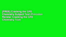 [FREE] Cracking the GRE Chemistry Subject Test (Princeton Review: Cracking the GRE Chemistry Test)