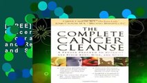 [FREE] The Complete Cancer Cleanse: A Proven Program to Detoxify and Renew Body Mind and Spirit