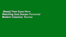 [Read] Their Eyes Were Watching God (Harper Perennial Modern Classics)  Review