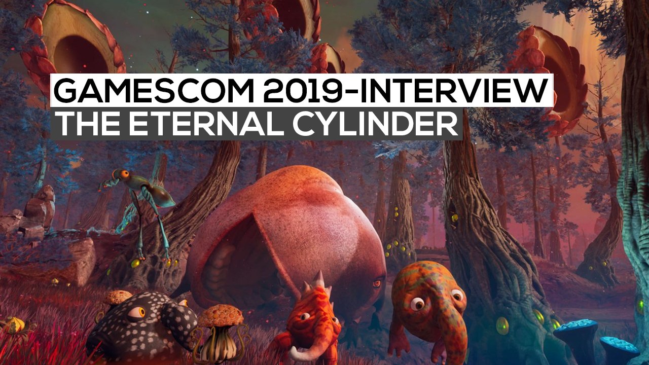 The eternal cylinder - das interview | gamescom 2019