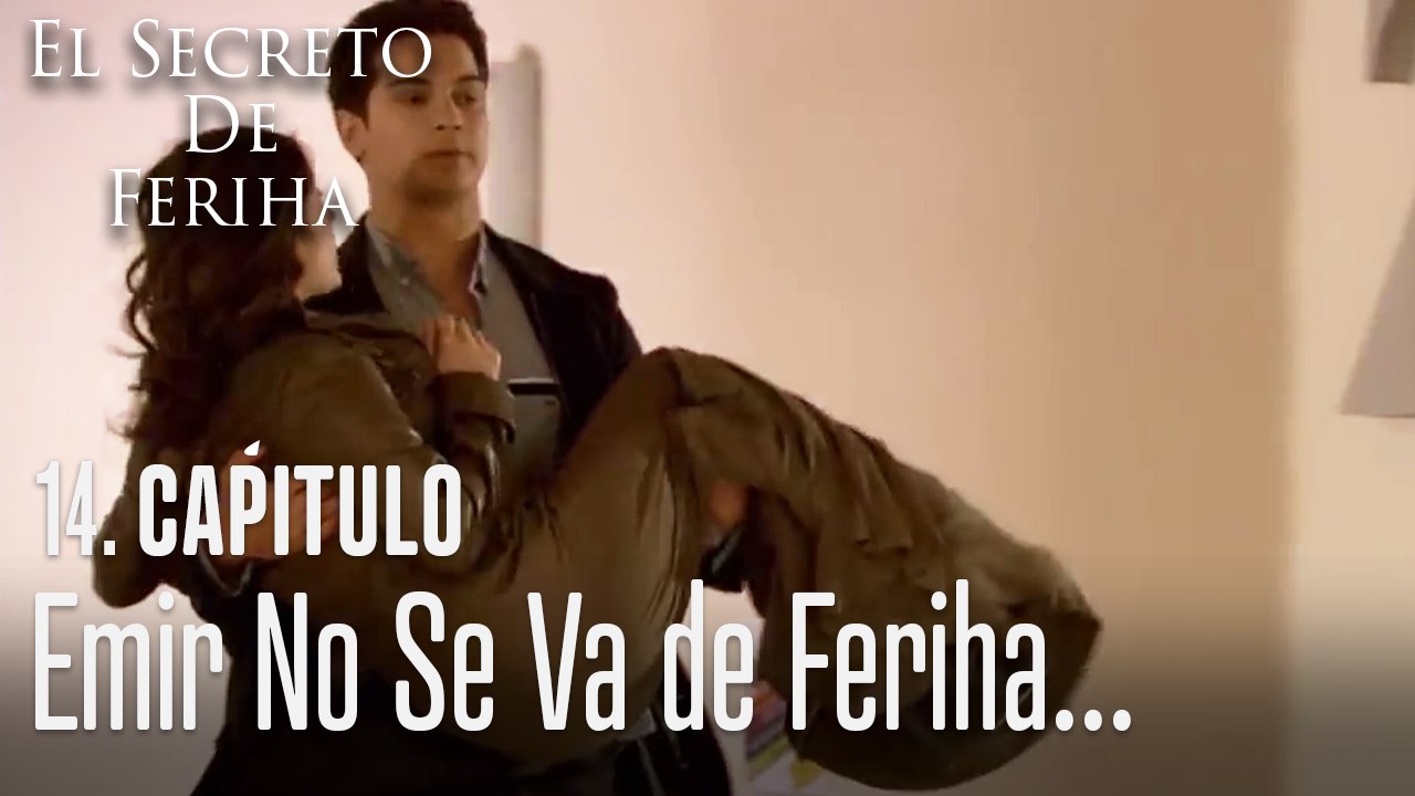 Emir no se va de Feriha - El Secreto De Feriha Capítulo 14