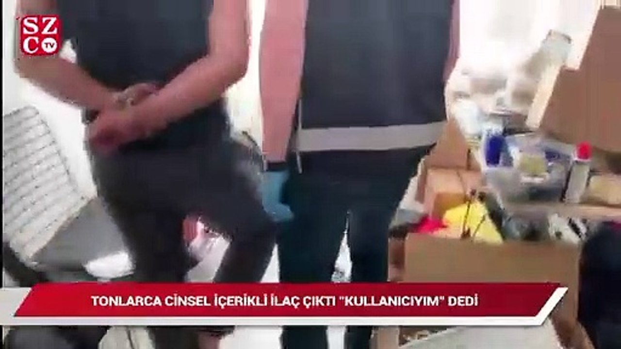 1.5 milyon cinsel içerikli ilaç hammaddesi çıktı ‘Kullanıcıyım’ dedi