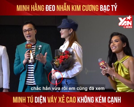 HỌP BÁO'' HOA HẬU GIANG HỒ''-MINH HẰNG ĐEO NHẪN BẠC TỶ,MINH TÚ DIỆN VÁY XẺ KÉM SANG-YANNEWS