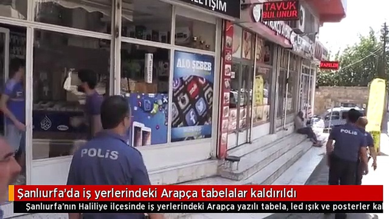 Şanlıurfa'da iş yerlerindeki Arapça tabelalar kaldırıldı