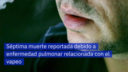 Séptima muerte reportada debido a enfermedad pulmonar relacionada con el vapeo
