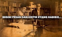 Begini Pesan Dan Kritik Eyang Habibie... - AIMAN