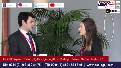 Evli Olmayan Çiftler İçin İngiltere Yerleşim Vizesi Şartları Nelerdir? - CSS LEGAL