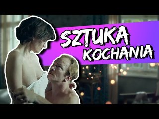 Polskie 50 Twarzy Greya? || Sztuka Kochania - relacja