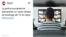 Six polices européennes démantèlent le plus gros réseau de piratage de TV en ligne au monde