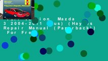 Full version  Mazda 3 2004-2011 (Aus) (Haynes Repair Manual (Paperback))  For Free