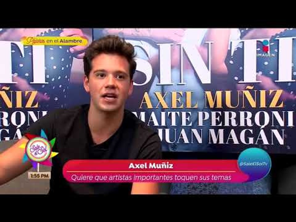 ¿Por qué Axel Muñiz no quiere tener novia? | Sale el Sol