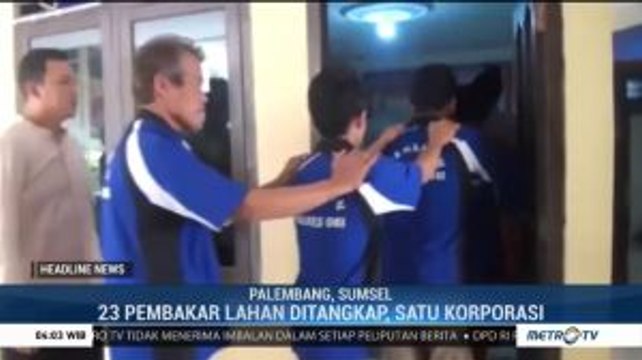 23 Pembakar Lahan di Sumatera Selatan Ditangkap