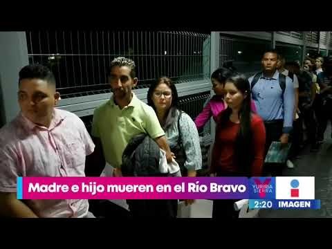 Madre migrante y su hijo mueren ahogados al intentar cruzar el Río Bravo | Yuriria Sierra