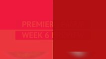 OPTA Premier League Preview - Matchday 6