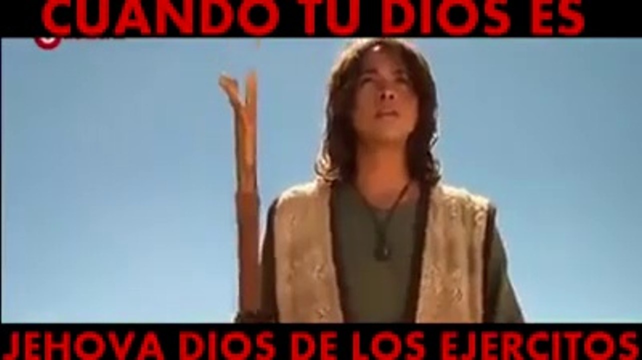 CUANDO TU DIOS ES JEHOVÁ EL  DIOS DE LOS EJÉRCITOS