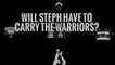 Will Steph have to carry the Warriors? | Golden State Warriors