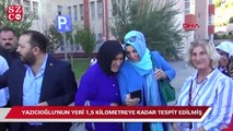 Yazıcıoğlu'nun yeri 1,5 kilometreye kadar tespit edilmiş