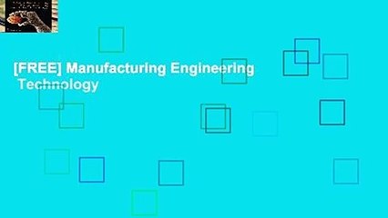 [FREE] Manufacturing Engineering   Technology
