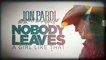 Jon Pardi - Nobody Leaves A Girl Like That
