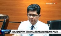 KPK: Penetapan Tersangka Menpora Imam Nahrawi Bukan Politis