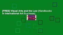 [FREE] Visual Arts and the Law (Handbooks in International Art Business)