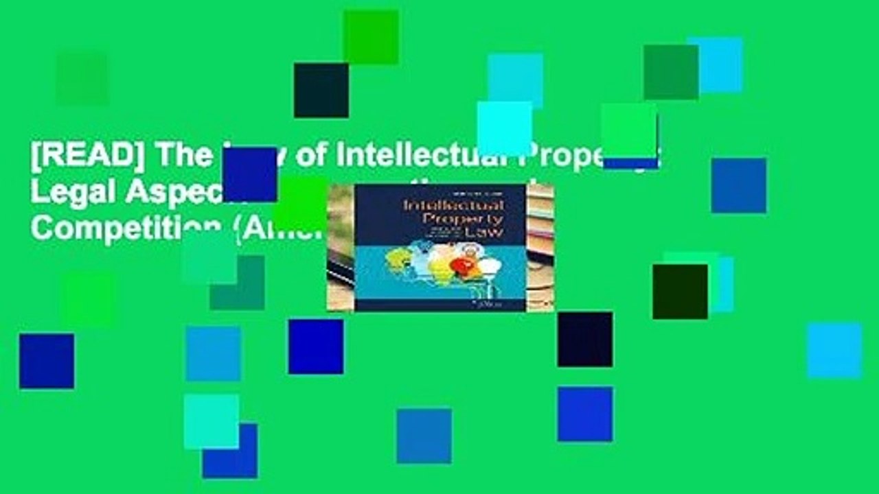 [READ] The Law of Intellectual Property: Legal Aspects of Innovation and Competition (American
