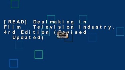 [READ] Dealmaking in Film   Television Industry, 4rd Edition (Revised   Updated)