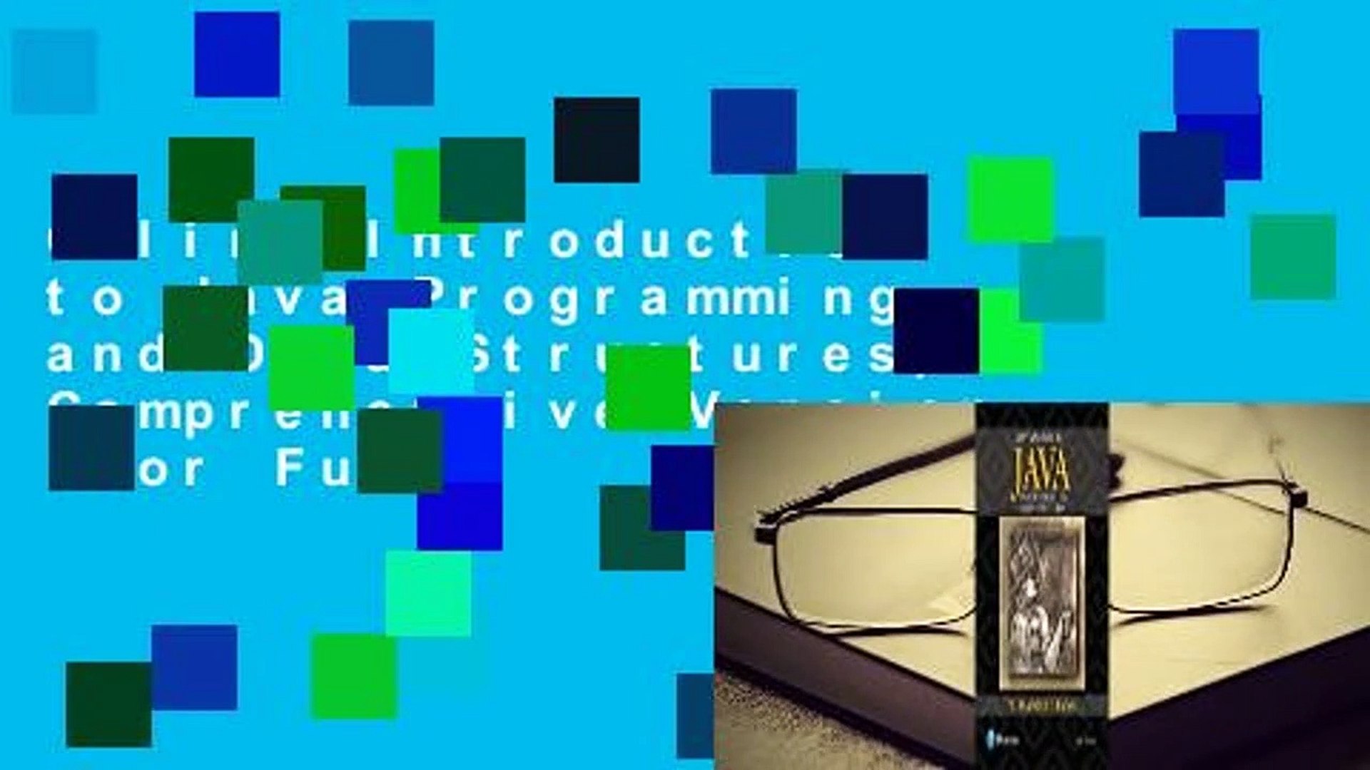 Online Introduction to Java Programming and Data Structures, Comprehensive Version  For Full