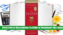 Full E-book The Go-Giver: A Little Story About a Powerful Business Idea  For Online