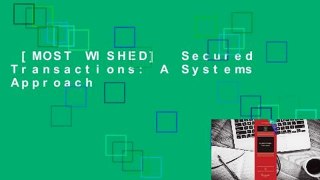 [MOST WISHED]  Secured Transactions: A Systems Approach