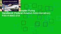 Full E-book  Helicopter Flying Handbook (Federal Aviation Administration): FAA-H-8083-21A