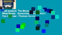 Best product  The Money Deception - What Banks   Governments Don t Want You to Know - Thomas Herold