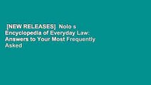 [NEW RELEASES]  Nolo s Encyclopedia of Everyday Law: Answers to Your Most Frequently Asked Legal