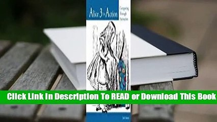 [Read] Alice 3 in Action: Computing Through Animation  For Full