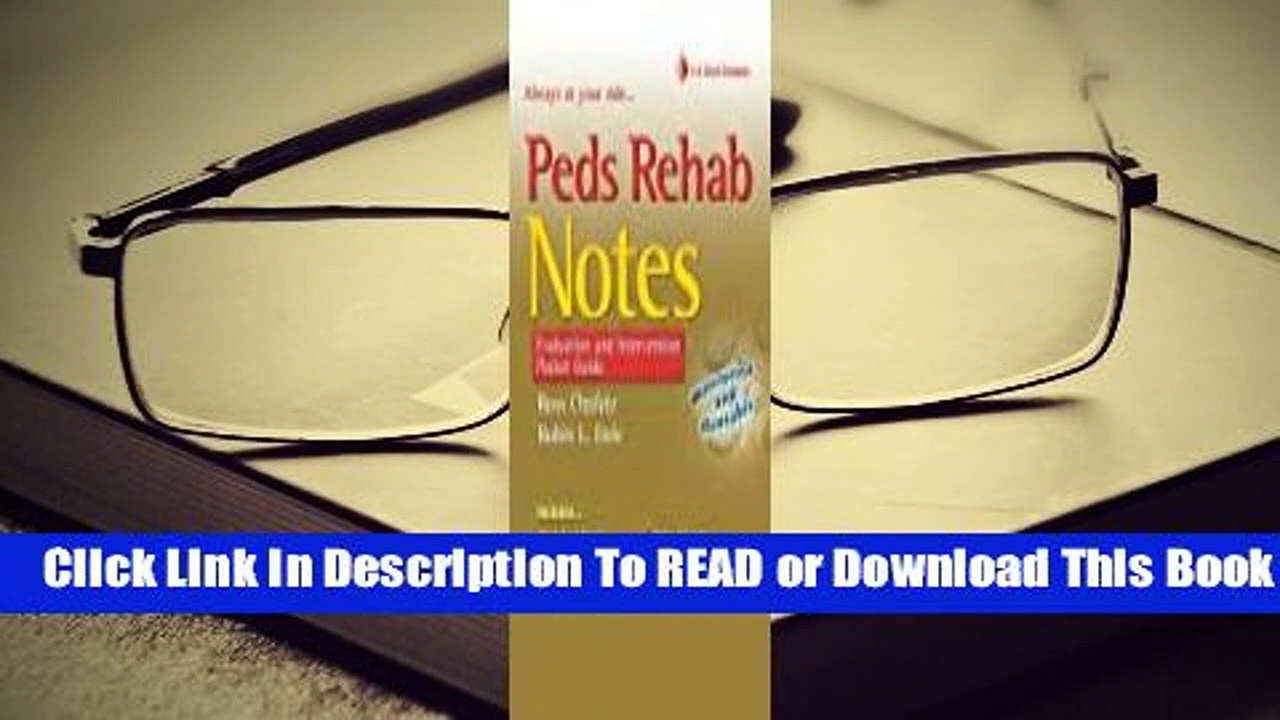 [Read] Peds Rehab Notes: Evaluation and Intervention Pocket Guide  For Online