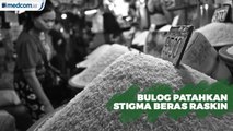 Bulog Patahkan Stigma Beras Raskin