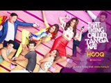 That Thing Called Tanga Na is now on HOOQ!